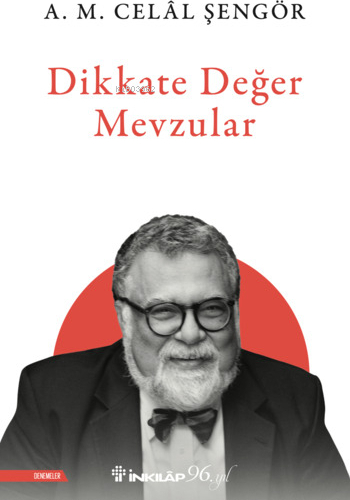 Dikkate Değer Mevzular Ali Mehmet Celâl Şengör