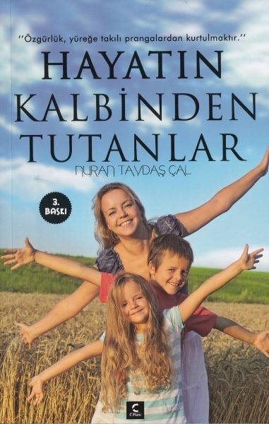 Hayatın Kalbinden Tutanlar Nuran Taydaş Çal