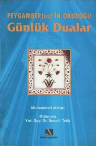Peygamber(As)’İn Okuduğu Günlük Dualar Muhammed El-Kari