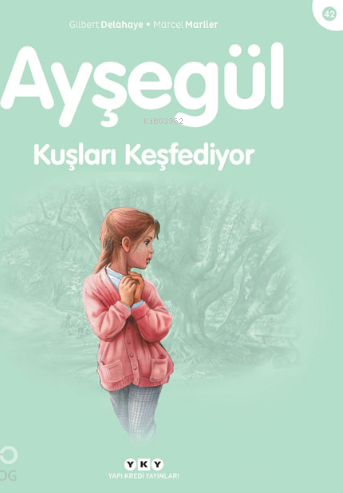 Ayşegül Serisi 42 - Kuşları Keşfediyor Marcel Marlier