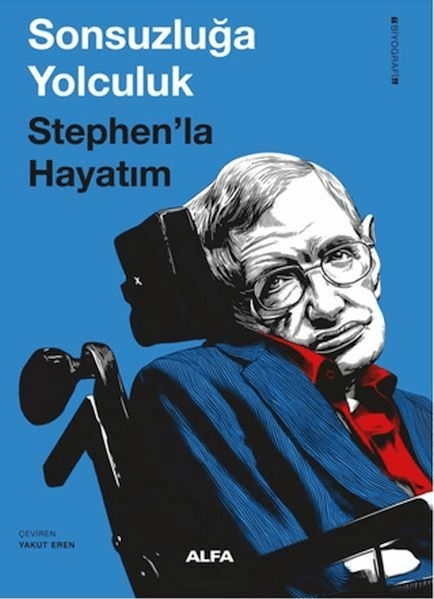Sonsuzluğa Yolculuk Stephen’la Hayatım Jane Hawking