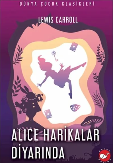 Alice Harikalar Diyarında Lewis Carroll