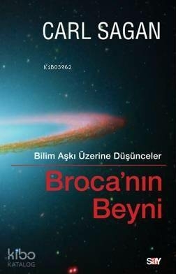 Broca'nın Beyni; Bilim Aşkı Üzerine Düşünceler