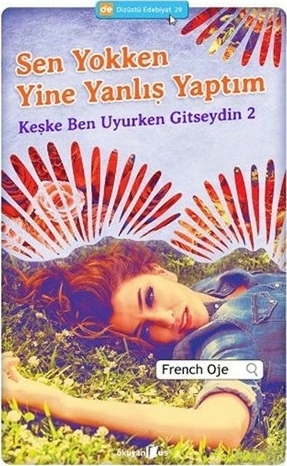 Sen Yokken Yine Yanlış Yaptım - Keşke Ben Uyurken Gitseydin 2 French Oje