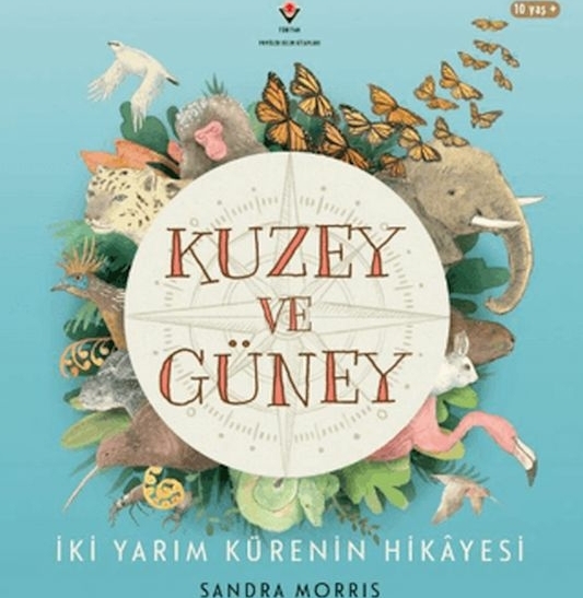 Kuzey Ve Güney - İki Yarım Kürenin Hikâyesi Sandra Morris