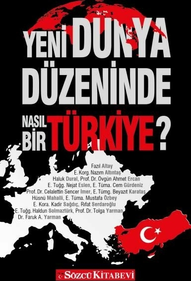 Yeni Dünya Düzeninde Nasıl Bir Türkiye? Komisyon
