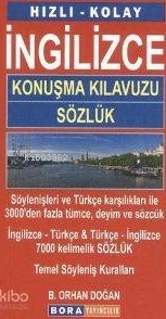 Hızlı - Kolay İngilizce Konuşma Kılavuzu Sözlük Orhan Doğan