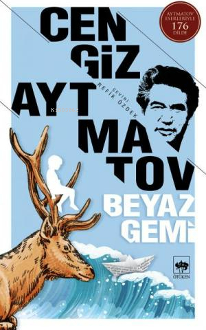 Beyaz Gemi Cengiz Aytmatov