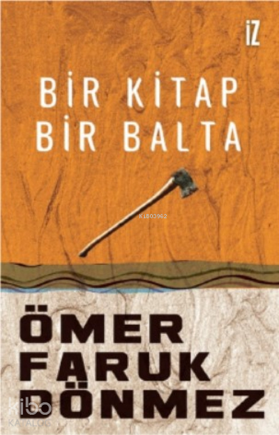 Bir Kitap Bir Balta Ömer Faruk Dönmez