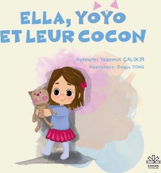 Ella, Yoyo Et Leur Cocon Yasemin Çalıkır