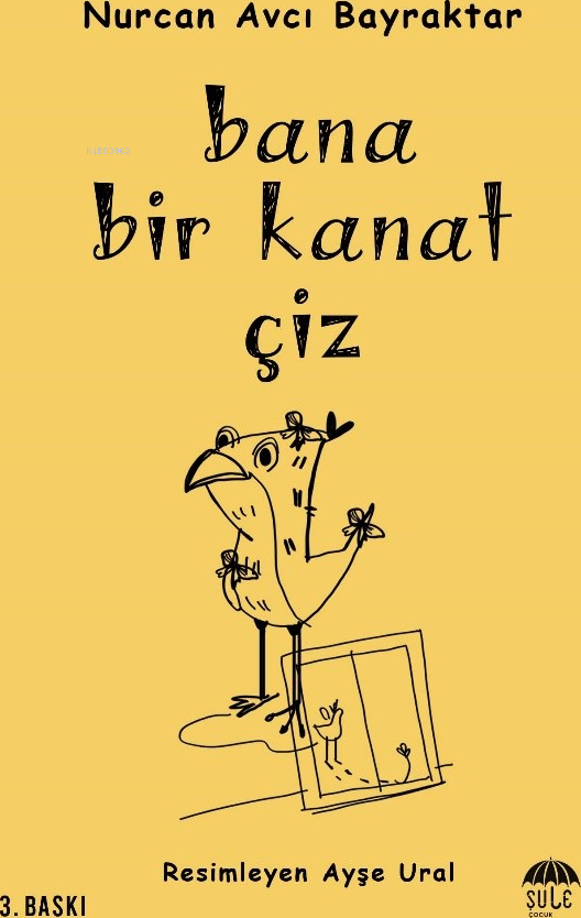 Bana Bir Kanat Çiz Nurcan Avcı Bayraktar