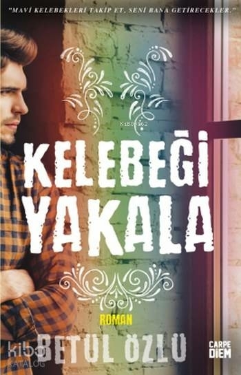 Kelebeği Yakala Betül Özlü