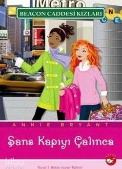 Beacon Caddesi Kızları 09 - Şans Kapıyı Çalınca Annie Bryant