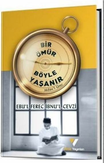 Bir Ömür Böyle Yaşanır Ebul Ferec İbnul Cevzi