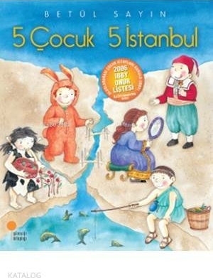 5 Çocuk 5 İstanbul Betül Sayın