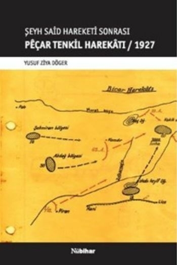 Şeyh Said Hareketi Sonrası Peçar Tenkil Harekatı / 1927 Yusuf Ziya Döger