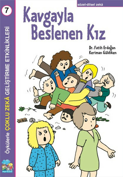 Kavgayla Beslenen Kız - Çoklu Zeka Geliştirme Etkinlikleri Fatih Erdoğan