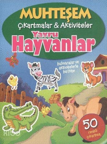 Muhteşem Çıkartmalar ve Aktiviteler - Yavru Hayvanlar Kolektif