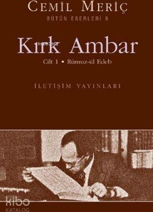 Kırk Ambar 1 / Rümuz-ül Edeb Cemil Meriç