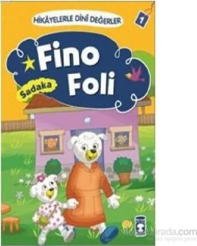 Fino Foli - Sadaka; Hikâyelerle Dinî Değerler 1 Asiye Aslı Aslaner