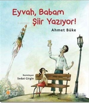 Eyvah, Babam Şiir Yazıyor! Ahmet Büke