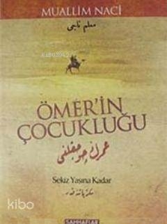 Ömer'in Çocukluğu; Sekiz Yaşına Kadar