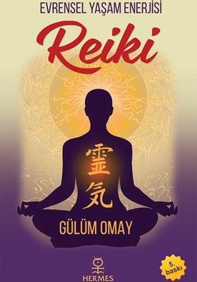 Reiki - Evrensel Yaşam Enerjisi Gülüm Omay
