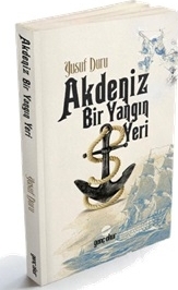 Akdeniz Bir Yangın Yeri Yusuf Duru