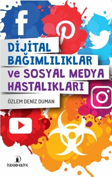 Dijital Bağımlılıklar Ve Sosyal Medya Hastalıkları Özlem Deniz Duman
