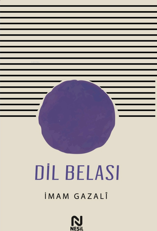 Dil Belası-Dilin Afetleri İmam Gazali