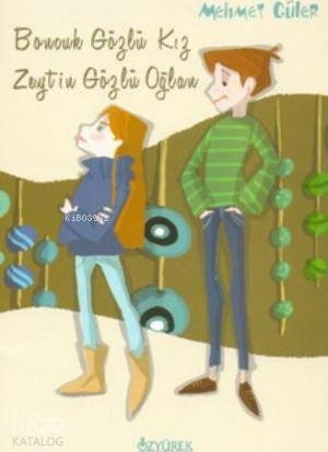 Boncuk Gözlü Kız Zeytin Gözlü Oğlan Mehmet Güler