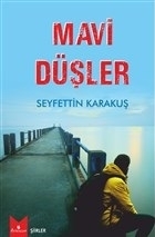 Mavi Düşler Seyfettin Karakuş