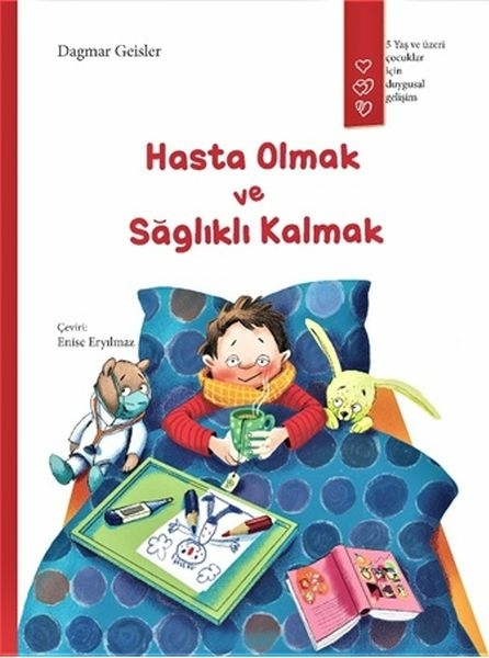 Hasta Olmak Ve Sağlıklı Kalmak Dagmar Geisler