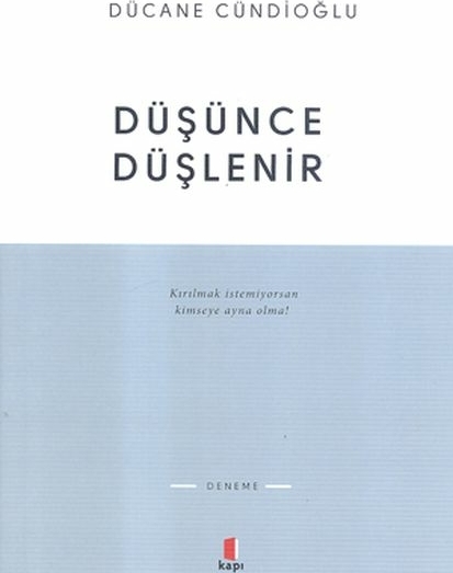 Düşünce Düşlenir Dücane Cündioğlu