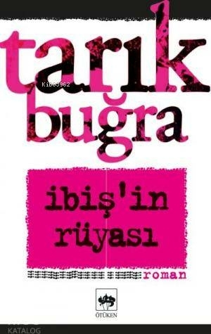 İbiş’in Rüyası Bütün Eserleri 5 Tarık Buğra