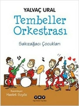 Tembeller Orkestrası; Sakızağacı Çocukları Yalvaç Ural