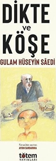 Dikte Ve Köşe Gulam Hüseyin Saedi