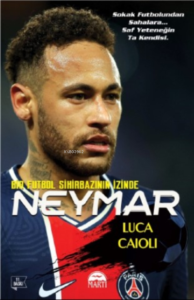 Neymar; Bir Futbol Sihirbazının İzinde