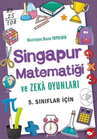 Singapur Matematiği Ve Zeka Oyunları 5. Sınıflar İçin Hasan Topdemir
