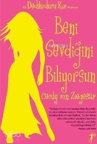 Beni Sevdiğini Biliyorsun; Bir Dedikoducu Kız Romanı