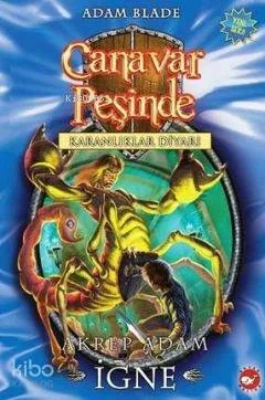 Canavar Peşinde - Karanlıklar Diyarı Serisi (18. Kitap); Akrep Adam İğne Adam Blade