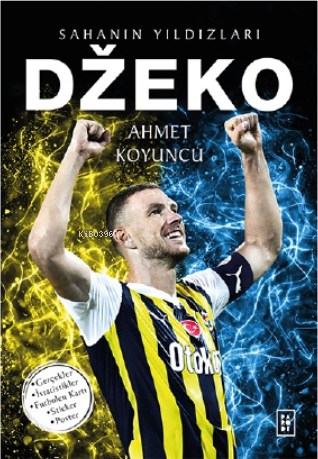 Džeko ;Sahanın Yıldızları Ahmet Koyuncu