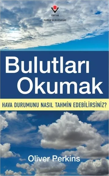 Bulutları Okumak - Hava Durumunu Nasıl Tahmin Edebilirsiniz? Oliver Perkins