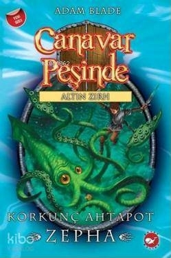 Canavar Peşinde 07 - Korkunç Ahtapot - Zepha Adam Blade
