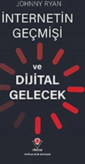 İnternetin Geçmişi Ve Dijital Gelecek Johnny Ryan