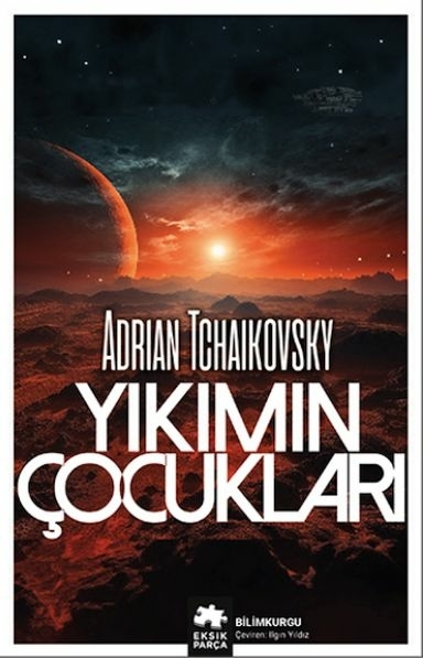 Yıkımın Çocukları Adrian Tchaikovsky