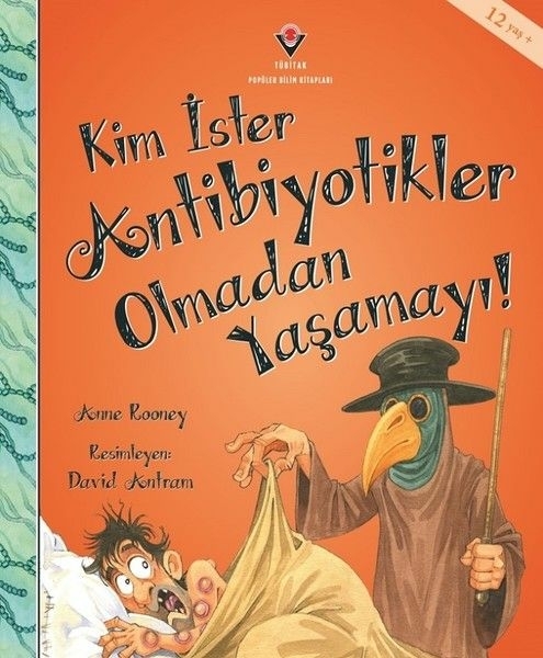 Kim İster Antibiyotikler Olmadan Yaşamayı! Anne Rooney