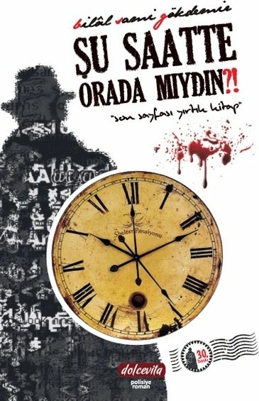 Şu Saatte Orada Mıydın?! Bilal Sami Gökdemir