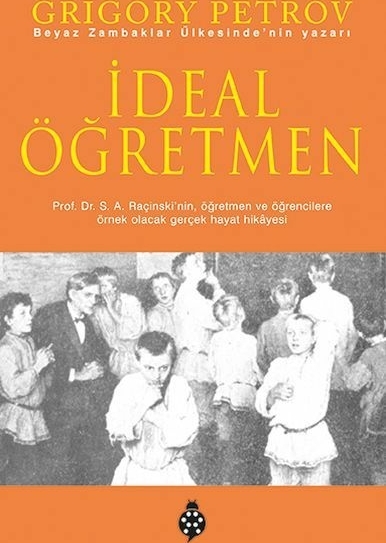İdeal Öğretmen Grigoriy Spiridonovich Petrov