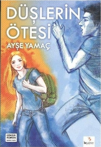 Düşlerin Ötesi Ayşe Yamaç